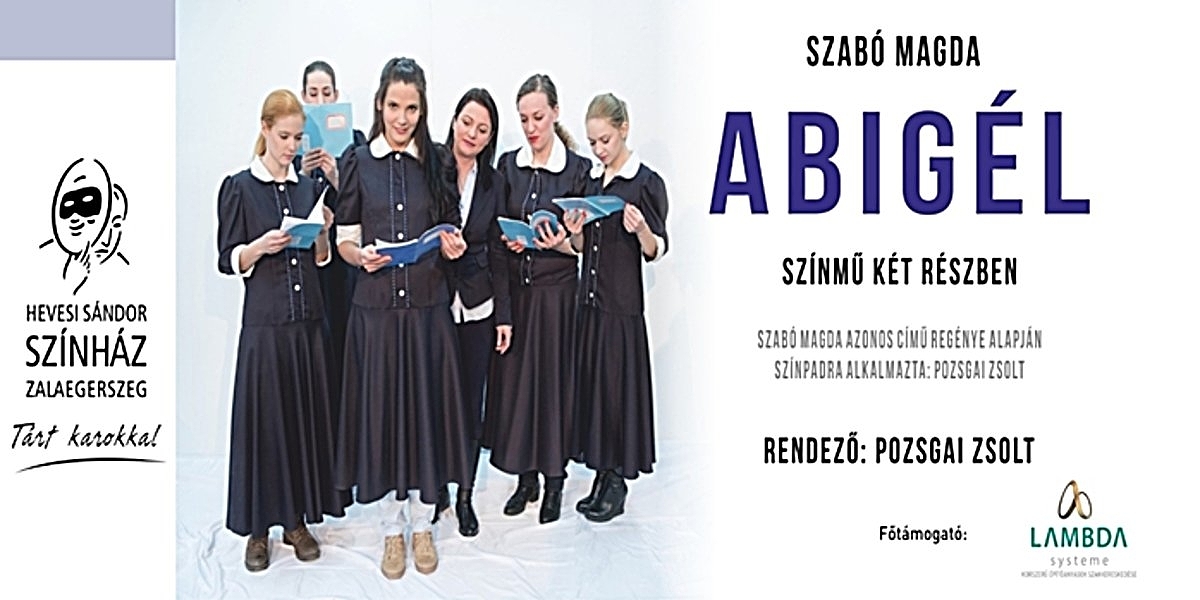 Szabó Magda: Abigél, Hevesi Sándor Színház, Zalaegerszeg, 2019